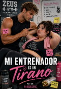 Portada del libro "Mi Entrenador Es Un Tirano "