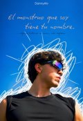 Portada del libro "El monstruo que soy tiene tu nombre"
