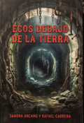 Portada del libro "Ecos debajo de la tierra."