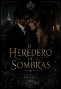 Portada del libro "El Heredero De Sombras"