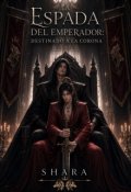Portada del libro "La espada del emperador: Destinado a la corona"