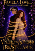 Portada del libro "Un V&iacute;nculo tan Sombr&iacute;o como Destellante"