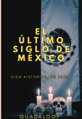 Portada del libro "El &uacute;ltimo siglo de M&eacute;xico "