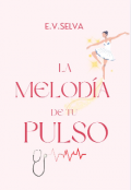 Portada del libro "La Melod&iacute;a de tu Pulso (borrador)"