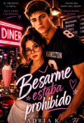 Portada del libro "Besarme estaba Prohibido"