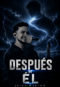 Portada del libro "Despu&eacute;s De &Eacute;l "