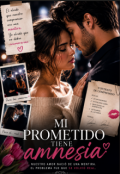 Portada del libro "Mi prometido tiene amnesia"