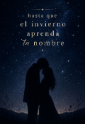 Portada del libro "Hasta que el invierno aprenda tu nombre "