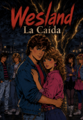 Portada del libro "Wesland: La Ca&iacute;da"