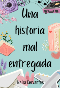 Portada del libro "Una historia mal entregada"