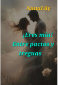 Portada del libro "&iexcl;eres m&iacute;a! Entre pactos y treguas "