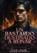 Portada del libro "Un bastardo destinado a reinar"