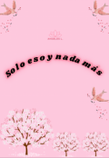 Portada del libro "Solo eso y nada mas "