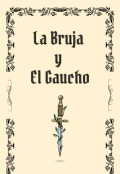 Portada del libro "La Bruja y El Gaucho "