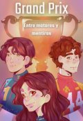 Portada del libro "Grand Prix: Entre motores y mentiras"
