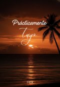 Portada del libro "Pr&aacute;cticamente tuyo"