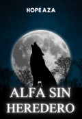 Portada del libro "Alfa sin heredero"
