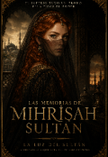Portada del libro "Las Memorias de Mihrisah Sult&aacute;n"