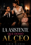 Portada del libro "La asistente que dom&oacute; al Ceo"