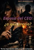 Portada del libro "Esposa del Ceo: &iquest;a que precio?"
