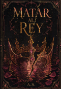 Portada del libro "Matar Al Rey"