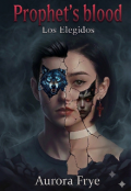 Portada del libro "Prophet's Blood "Los elegidos""