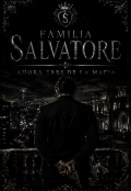 Portada del libro "familia salvatore, ahora eres de la mafia "