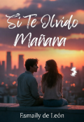 Portada del libro "Si Te Olvido Ma&ntilde;ana "