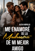 Portada del libro "Me Enamor&eacute; De La Madrastra  De Mi Mejor Amigo"
