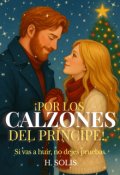 Portada del libro "&iexcl;por los calzones del pr&iacute;ncipe!"