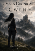 Portada del libro "Umbra Cr&oacute;nicas: Gwen &mdash; Alas Blancas"