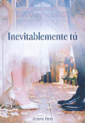 Portada del libro "Inevitablemente T&uacute;"