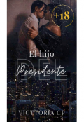 Portada del libro "El Hijo Del Presidente "