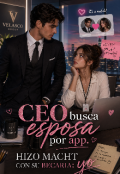 Portada del libro "Ceo busca esposa por app. Hizo macht con su becaria: yo"