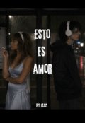 Portada del libro " Esto es amor"