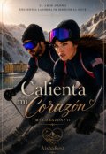 Portada del libro "Calienta mi Coraz&oacute;n"