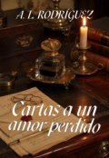 Portada del libro "Cartas a un amor perdido"