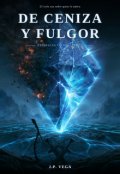 Portada del libro "De ceniza y fulgor"