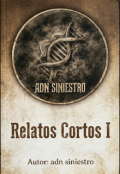 Portada del libro "Adn siniestro relatos cortos I"