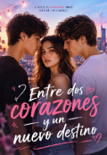 Portada del libro "Entre dos corazones y un nuevo destino "