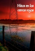 Portada del libro "Hitos en los cerros rojos"