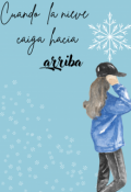 Portada del libro "Cuando la nieve caiga hacia arriba "