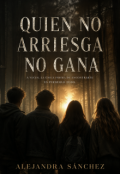 Portada del libro "Quien No Arriesga No Gana"