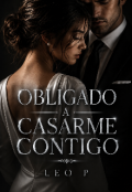 Portada del libro "Obligado a casarme contigo"