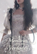 Portada del libro "Mentiras En Mis Verdades"