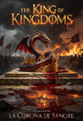 Portada del libro "The King of Kingdoms: La Corona de Sangre "