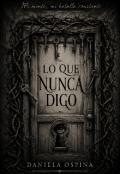 Portada del libro "Lo Que Nunca Digo"