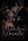 Portada del libro "Maravilloso desastre"