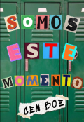 Portada del libro "Somos este momento"