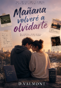 Portada del libro "Ma&ntilde;ana volver&eacute; a olvidarte "